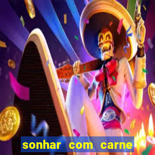 sonhar com carne de porco